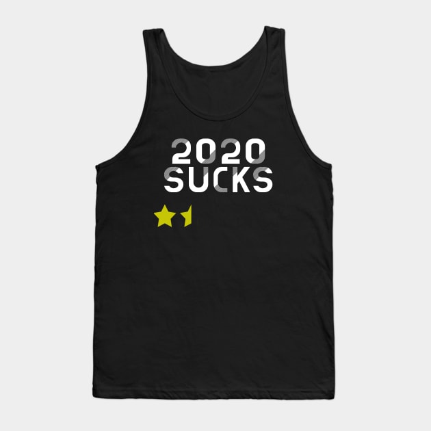 2020 Sucks - Funny Saying Gift, Best Gift Idea For Friends, Funny Saying Gifts Tank Top by Seopdesigns